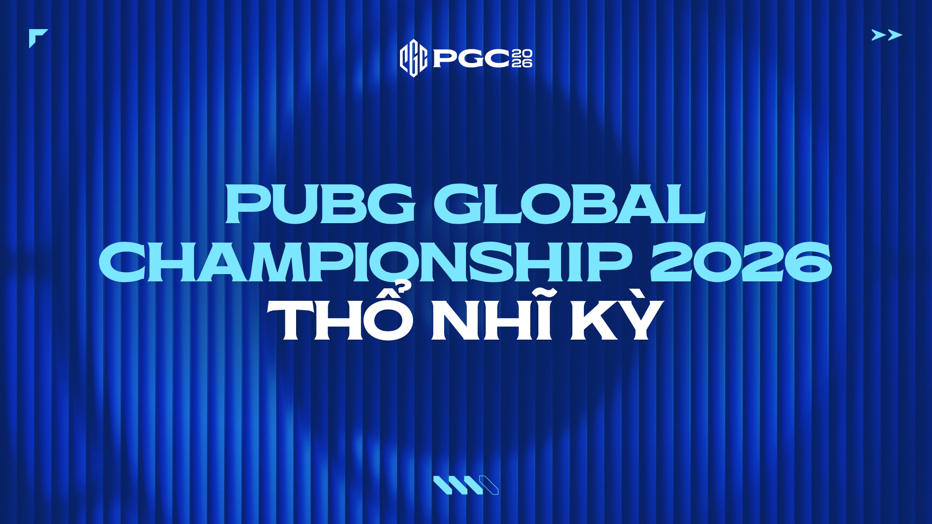 PUBG Global Championship 2026 Sẽ Được Tổ Chức Tại Istanbul, Thổ Nhĩ Kỳ!