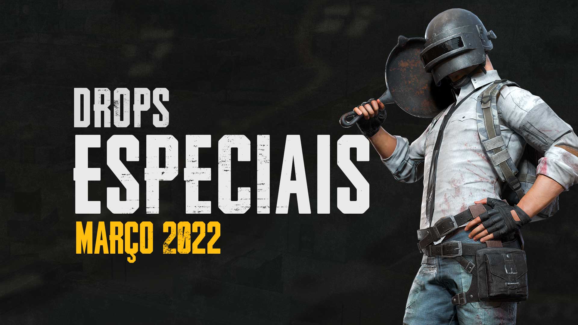 Drops Especiais – Março 2022 thumbnail