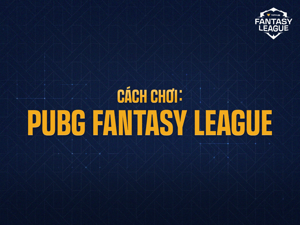 Cách chơi PUBG FANTASY LEAGUE  thumbnail